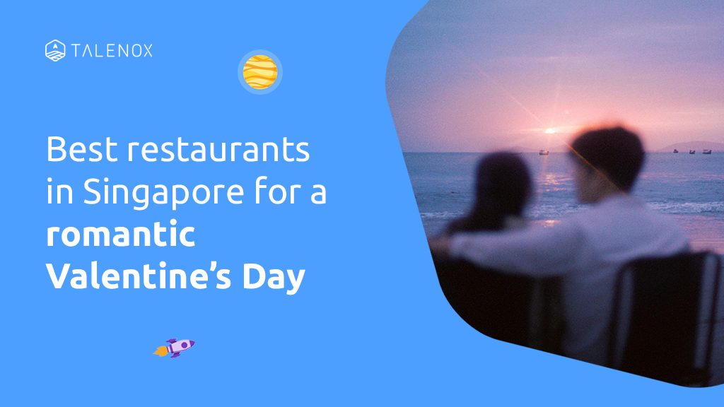 Best Restaurants in Singapore for a Romantic Valentine’s Day