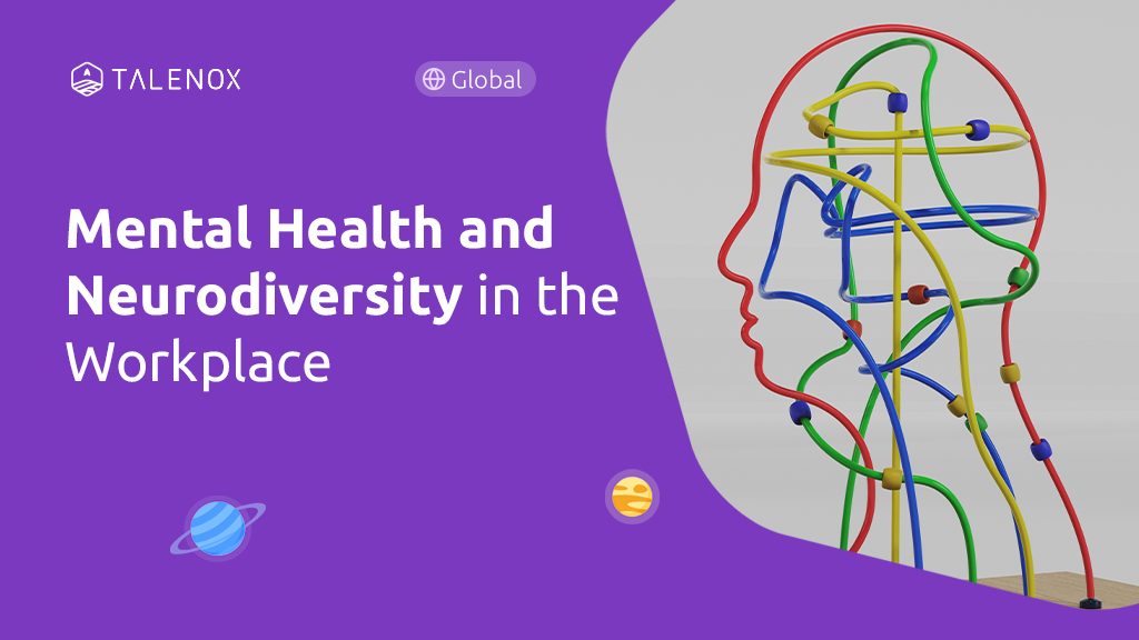 Building Mental Health Support Systems and Embracing Neurodivergence in a Workplace