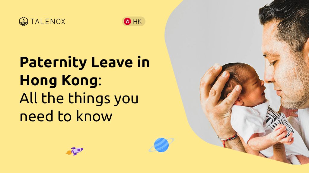 Hong Kong Paternity Leave: Complete Guide for Employers & Employees
