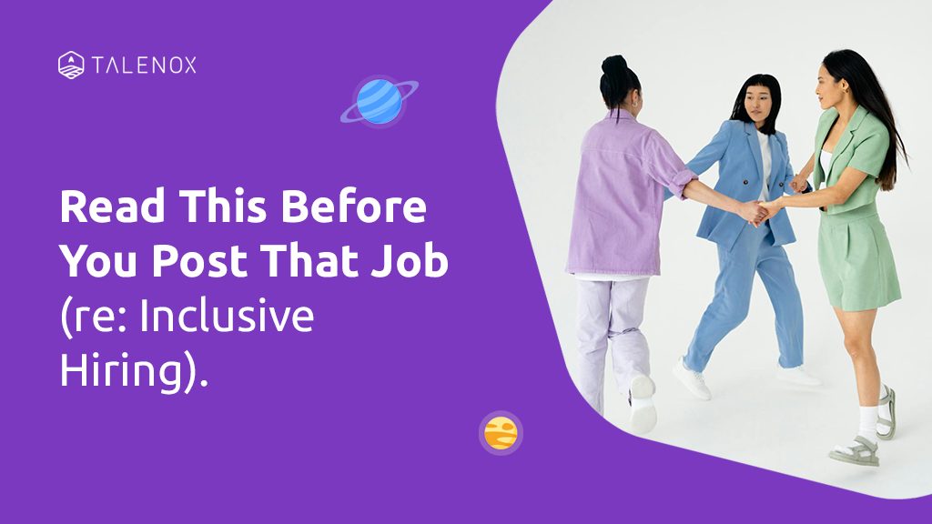 Inclusive Hiring: Why It’s Time to Rethink the Way We Recruit