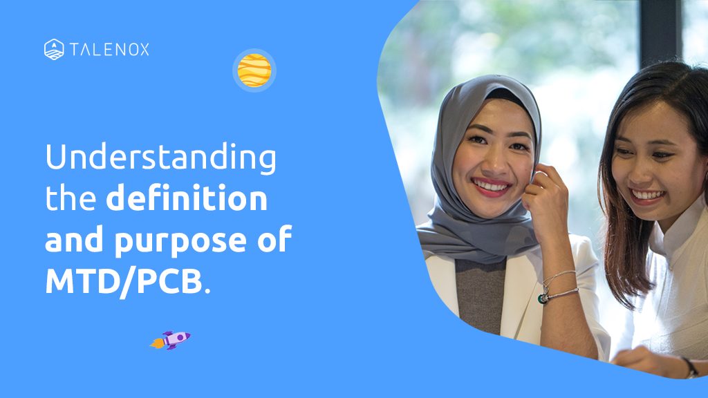 Malaysia Tax Guide: What is MTD/PCB, or Monthly Tax Deduction? – Part 1 of 3