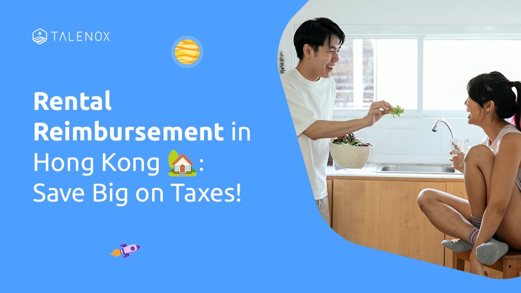 Rental Reimbursement in Hong Kong (2026 Update): A Practical HR Guide to Housing Benefits (RV), Compliance & Tax Efficiency