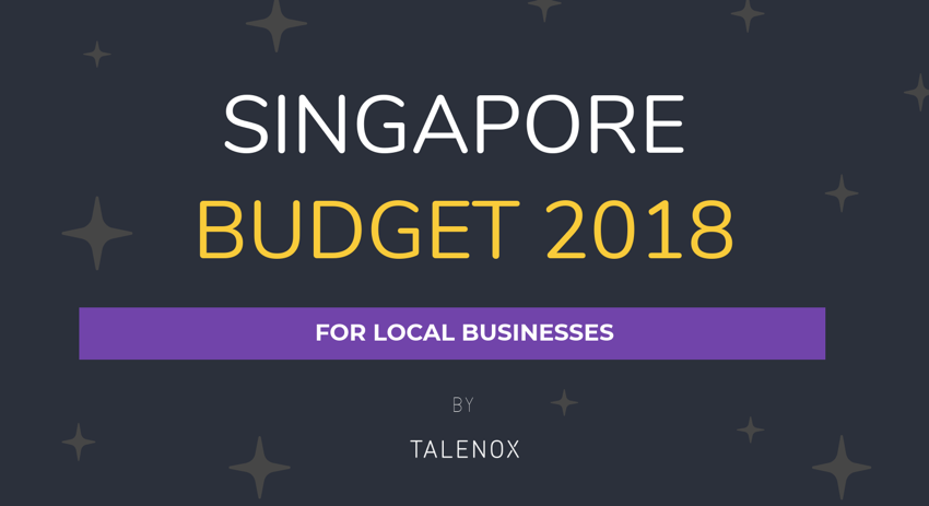 Singapore Budget 2018: Key Updates for Local Businesses [infographic]