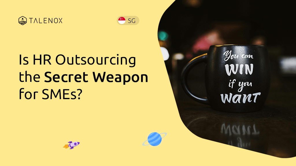 The Game-Changing Benefits of HR Outsourcing in Singapore (2025/2026 Guide for SMEs)